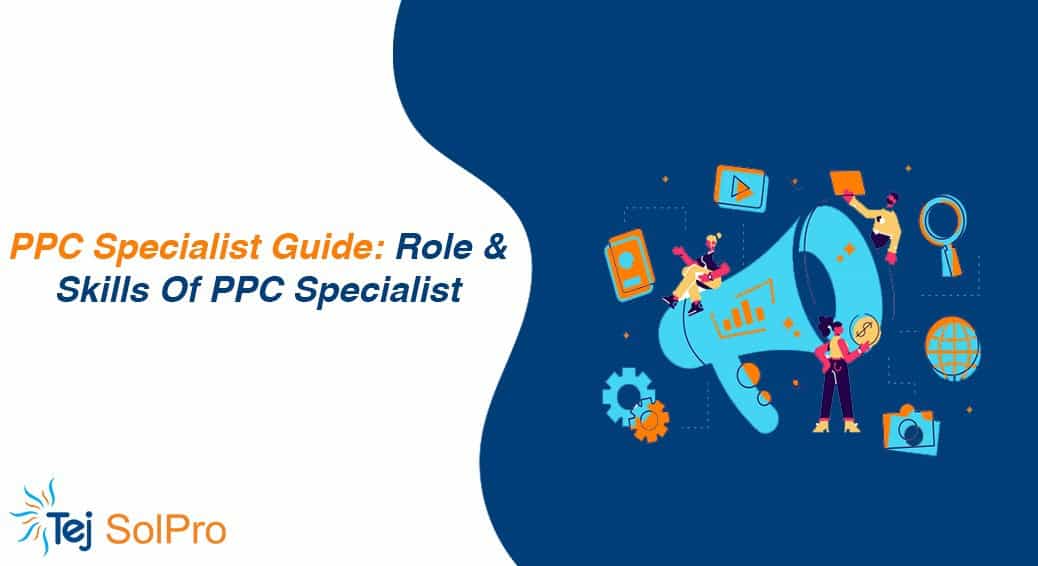 Ppc Specialist Guide Role Skills Of Ppc Specialist